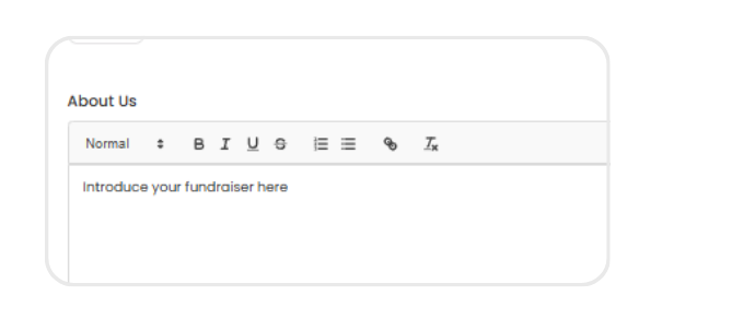 About Us rich text editor for introducing your fundraiser